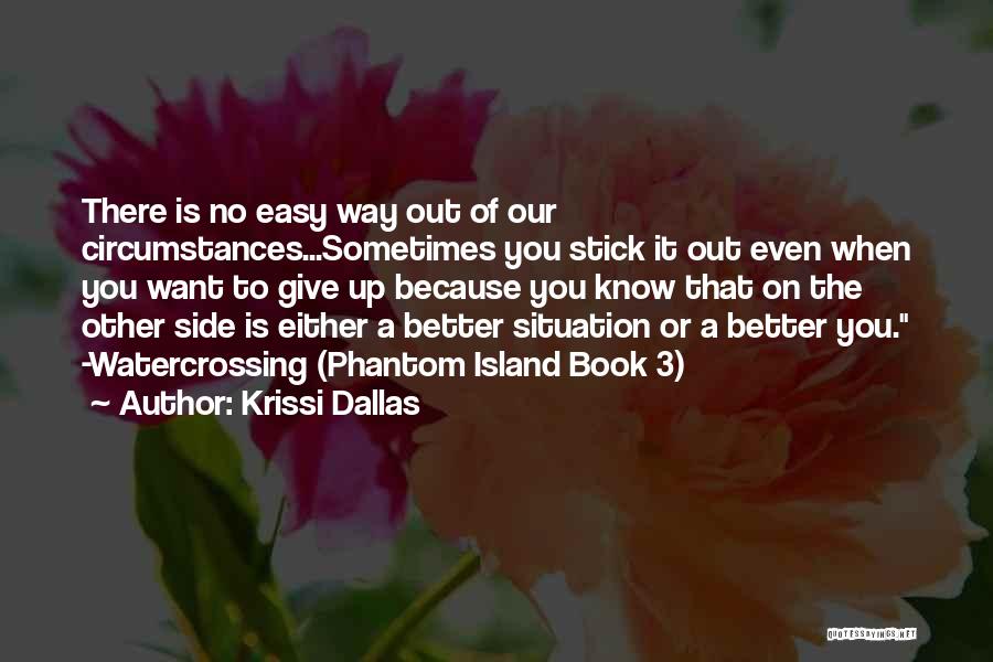 Sometimes Giving Up Quotes By Krissi Dallas