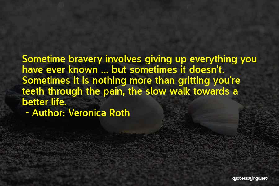 Sometimes Giving Up Quotes By Veronica Roth