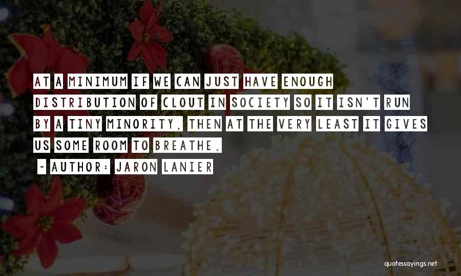 Sometimes Giving Your All Isn't Enough Quotes By Jaron Lanier