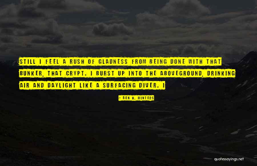 Sometimes Gladness Quotes By Ben H. Winters Sometimes Gladness Quotes By Ben H. Winters