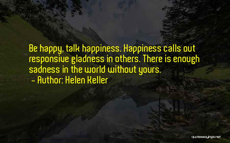 Sometimes Gladness Quotes By Helen Keller