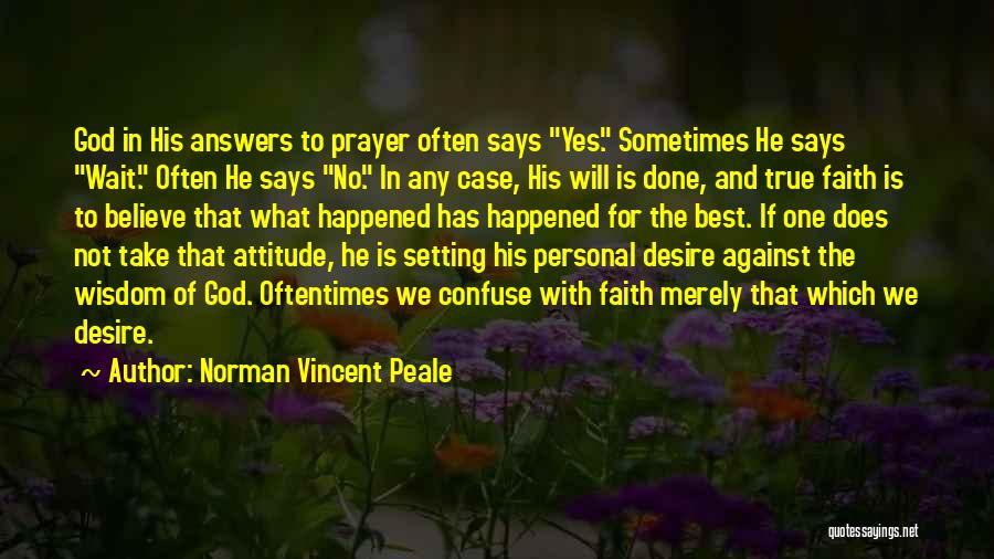 Sometimes God Says No Quotes By Norman Vincent Peale