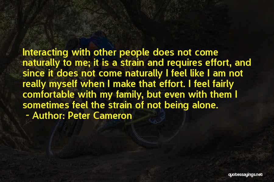 Sometimes I Feel Alone Quotes By Peter Cameron