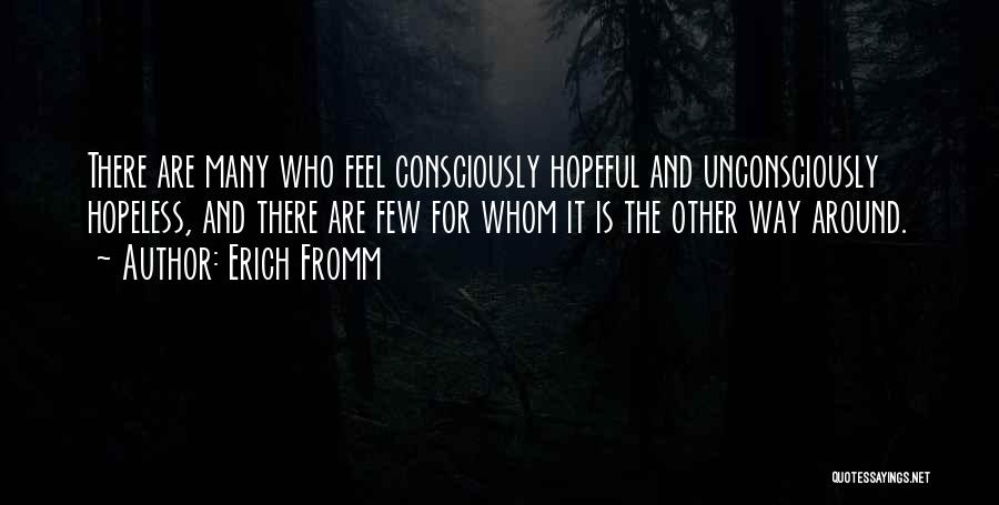 Sometimes I Feel Hopeless Quotes By Erich Fromm