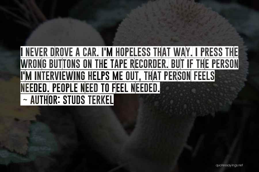 Sometimes I Feel Hopeless Quotes By Studs Terkel