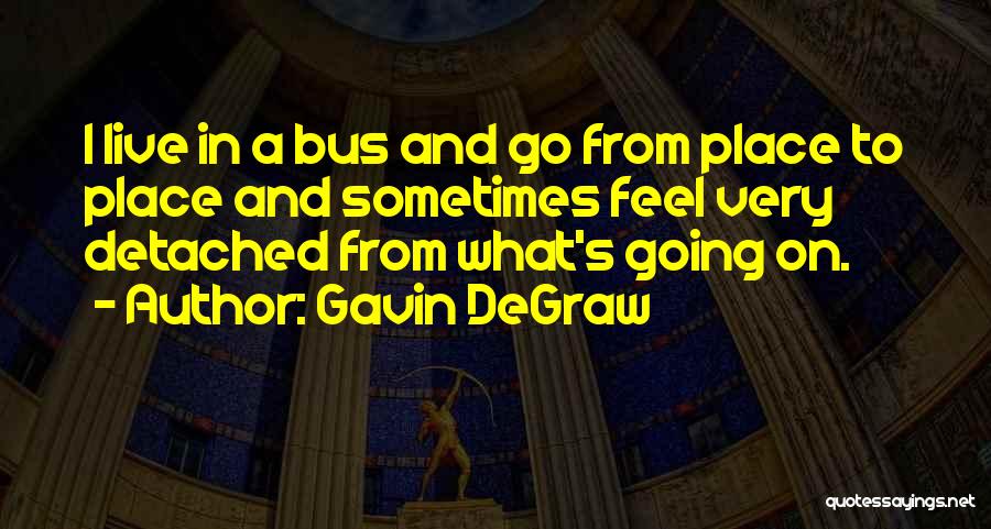 Sometimes I Feel Quotes By Gavin DeGraw