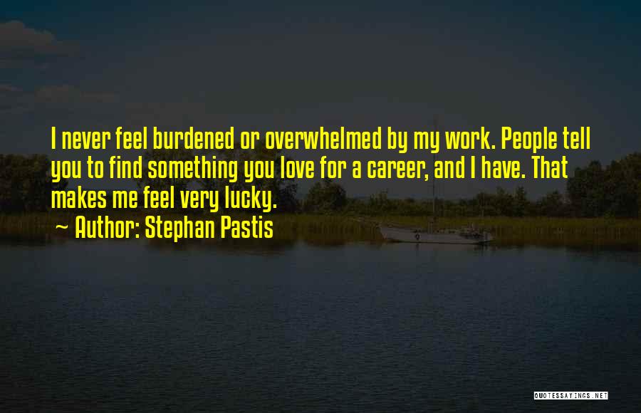 Sometimes I Feel So Lucky Quotes By Stephan Pastis