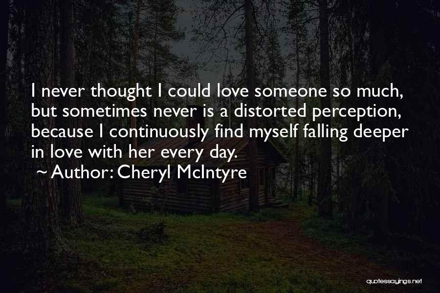 Sometimes I Find Myself Quotes By Cheryl McIntyre