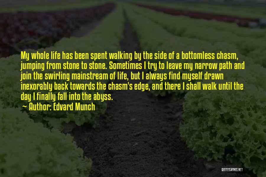 Sometimes I Find Myself Quotes By Edvard Munch