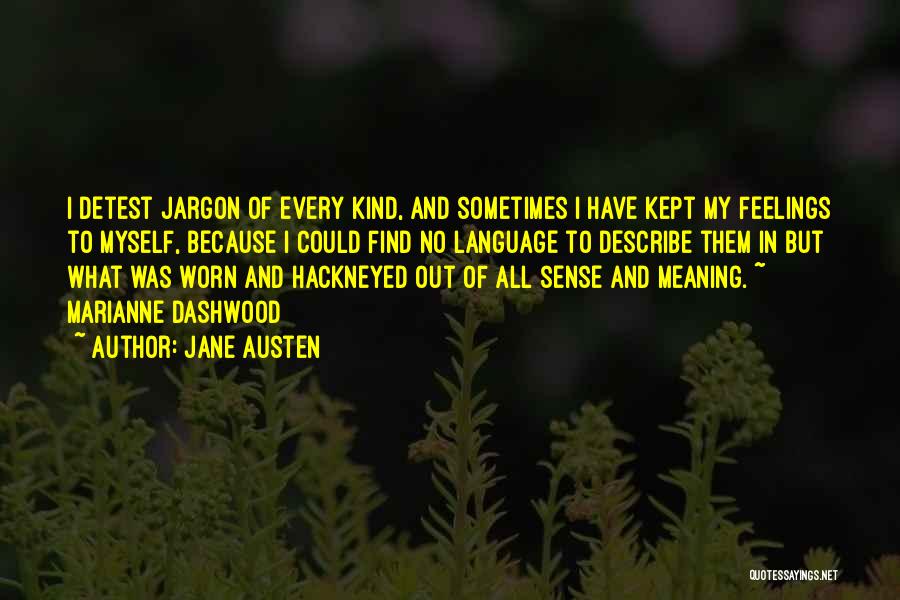 Sometimes I Find Myself Quotes By Jane Austen