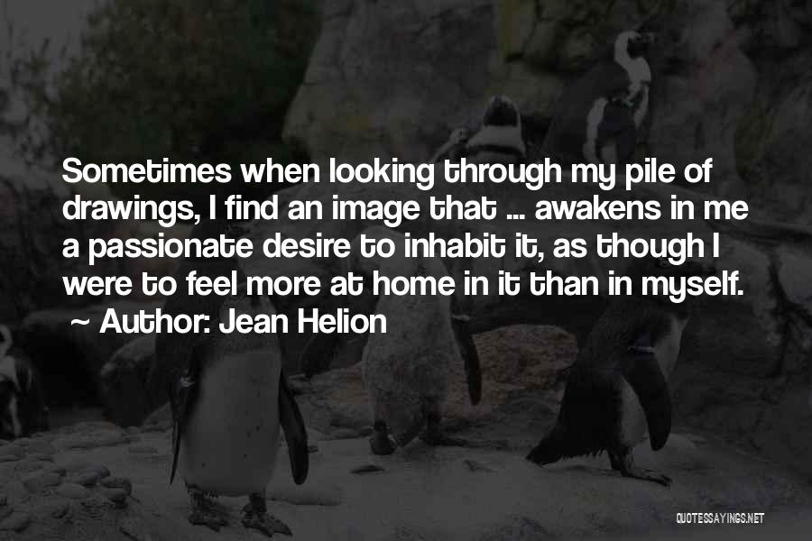 Sometimes I Find Myself Quotes By Jean Helion