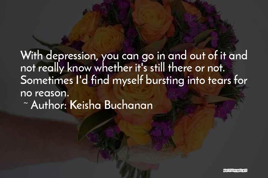 Sometimes I Find Myself Quotes By Keisha Buchanan