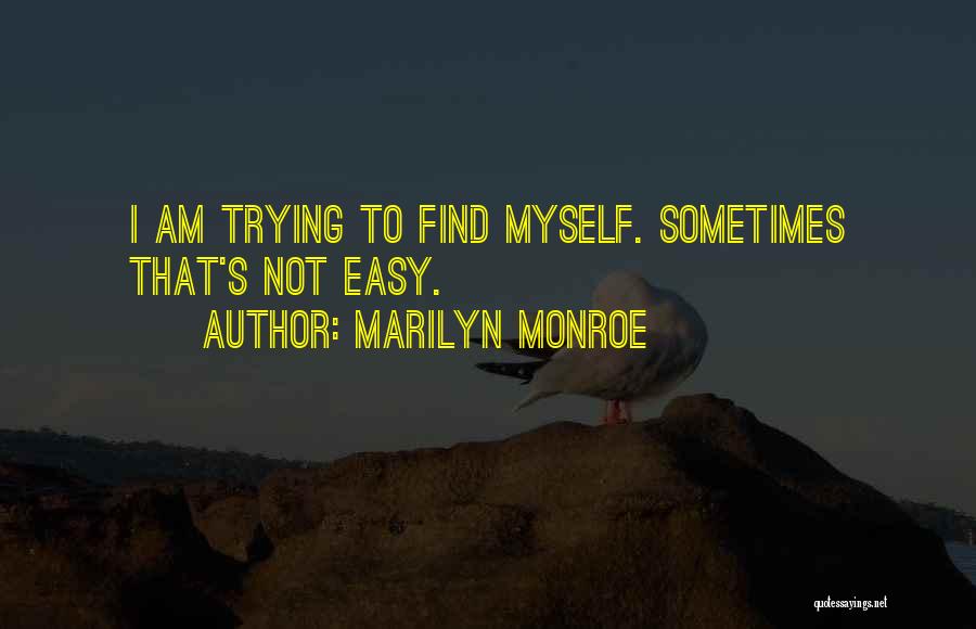 Sometimes I Find Myself Quotes By Marilyn Monroe