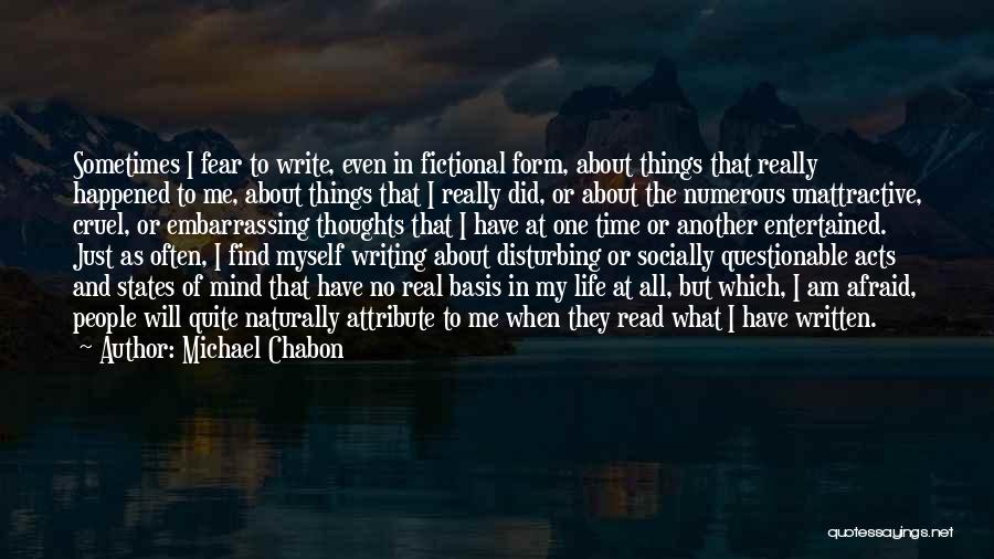 Sometimes I Find Myself Quotes By Michael Chabon