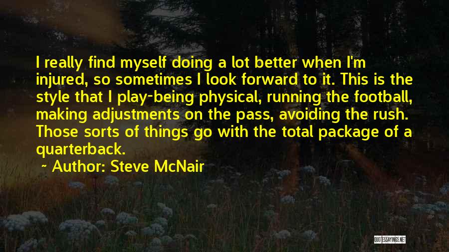Sometimes I Find Myself Quotes By Steve McNair