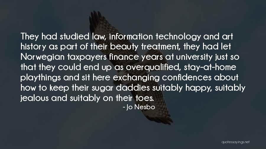 Sometimes I Get Jealous Quotes By Jo Nesbo Sometimes I Get Jealous Quotes By Jo Nesbo