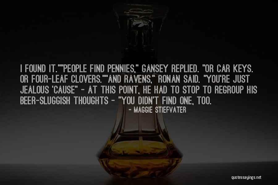 Sometimes I Get Jealous Quotes By Maggie Stiefvater Sometimes I Get Jealous Quotes By Maggie Stiefvater