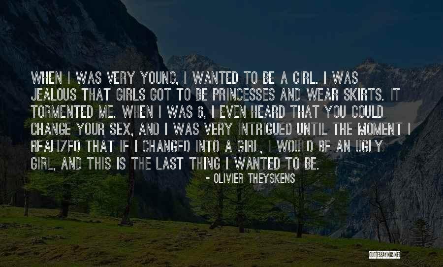 Sometimes I Get Jealous Quotes By Olivier Theyskens Sometimes I Get Jealous Quotes By Olivier Theyskens