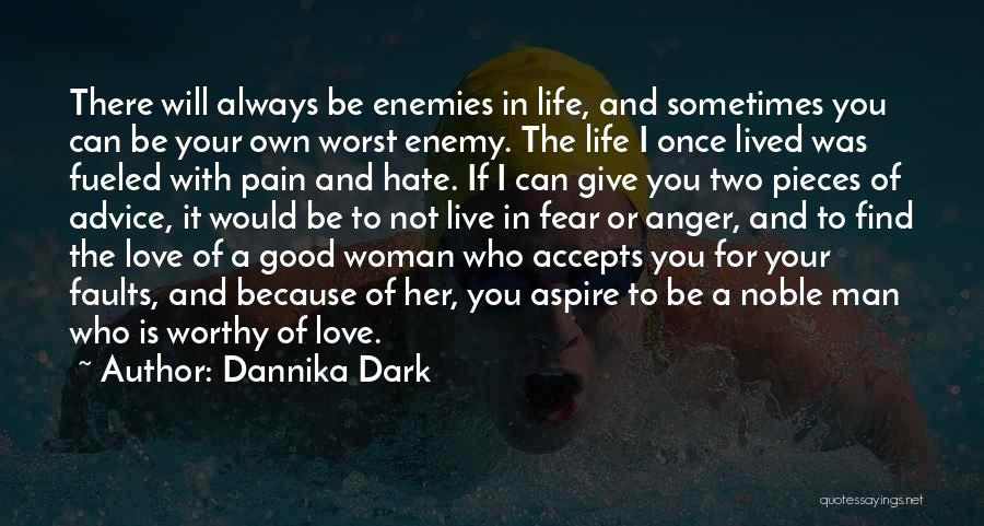 Sometimes I Hate Life Quotes By Dannika Dark