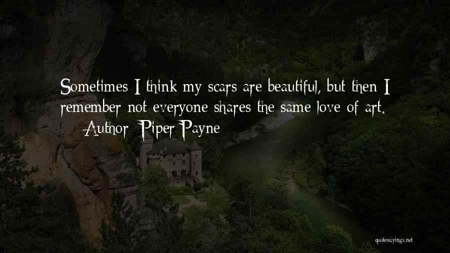 Sometimes I Hate Life Quotes By Piper Payne