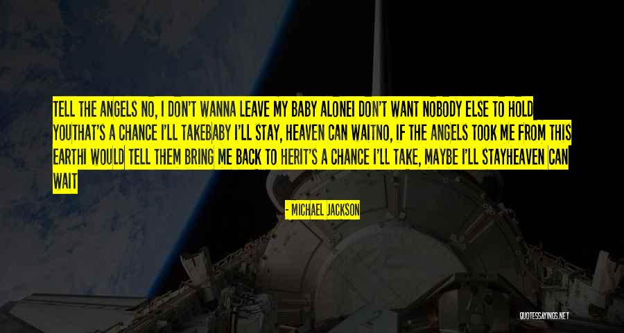 Sometimes I Just Wanna Be Alone Quotes By Michael Jackson Sometimes I Just Wanna Be Alone Quotes By Michael Jackson