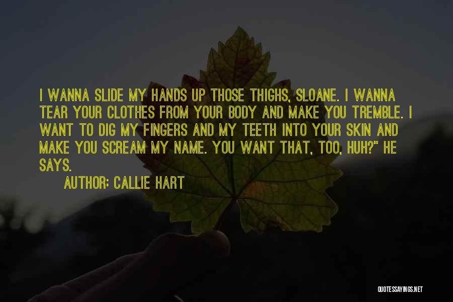 Sometimes I Just Wanna Scream Quotes By Callie Hart