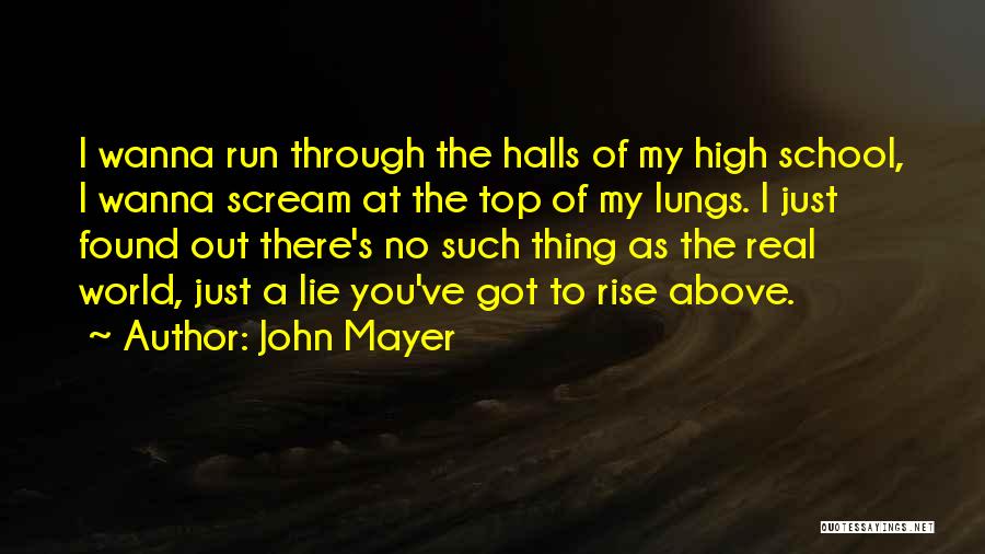 Sometimes I Just Wanna Scream Quotes By John Mayer