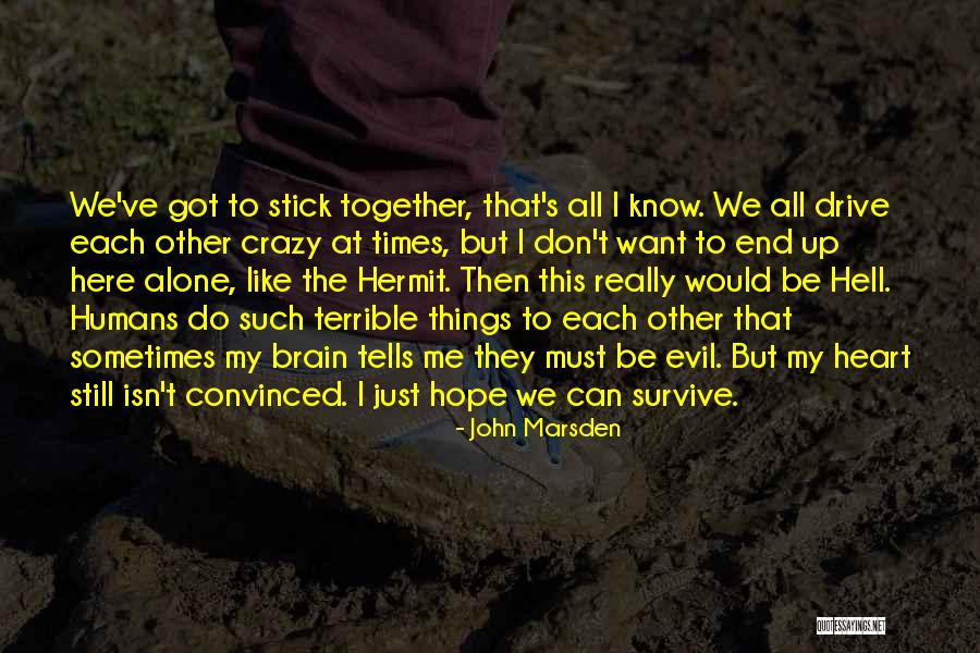 Sometimes I Just Want Quotes By John Marsden Sometimes I Just Want Quotes By John Marsden