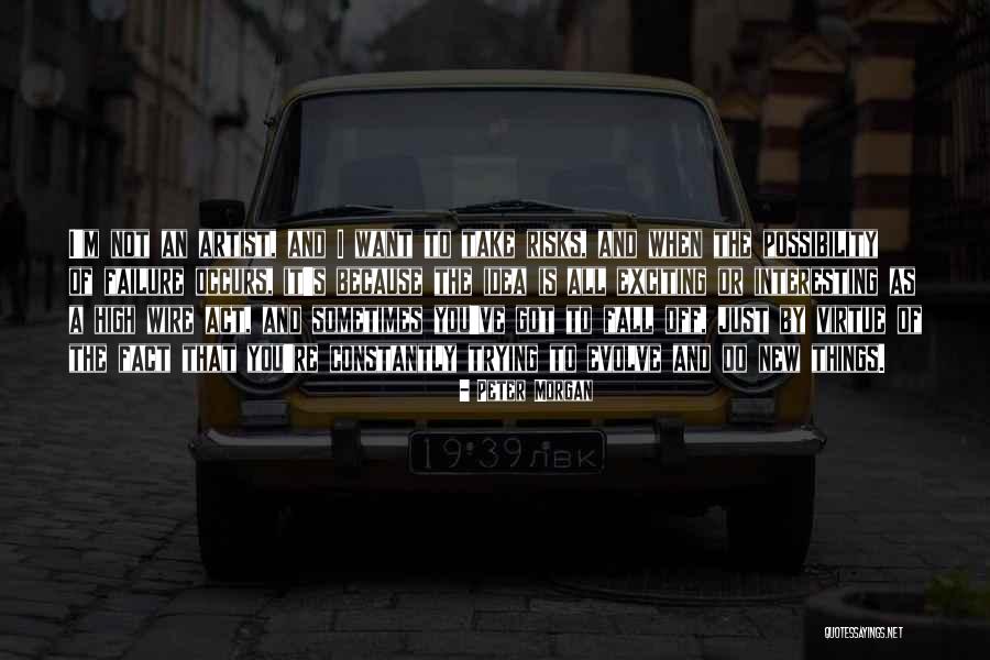 Sometimes I Just Want Quotes By Peter Morgan Sometimes I Just Want Quotes By Peter Morgan