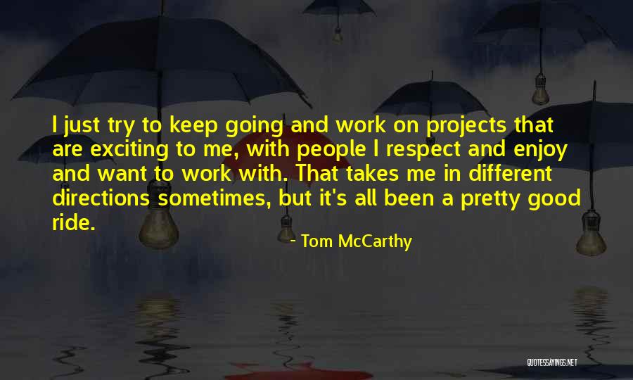 Sometimes I Just Want Quotes By Tom McCarthy Sometimes I Just Want Quotes By Tom McCarthy