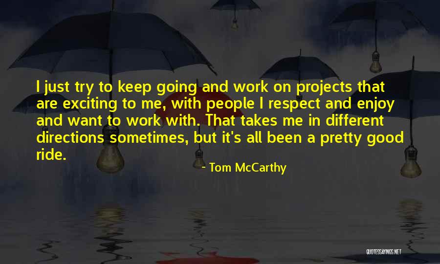 Sometimes I Just Want Quotes By Tom McCarthy