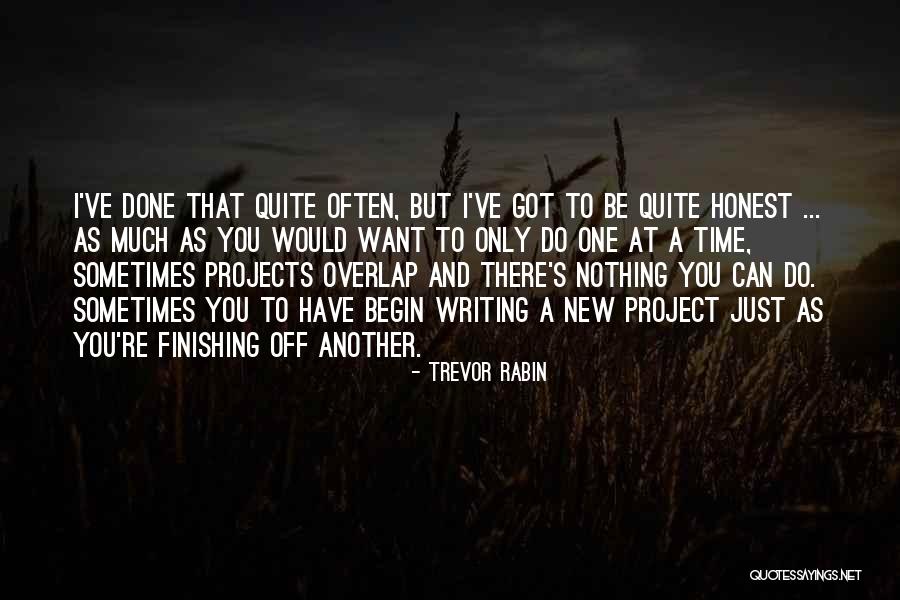 Sometimes I Just Want Quotes By Trevor Rabin