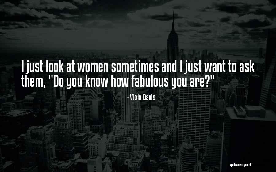 Sometimes I Just Want Quotes By Viola Davis Sometimes I Just Want Quotes By Viola Davis