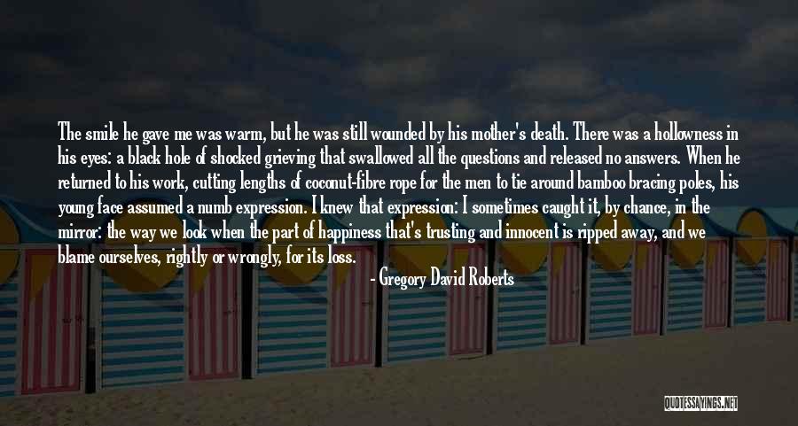 Sometimes I Look In The Mirror Quotes By Gregory David Roberts Sometimes I Look In The Mirror Quotes By Gregory David Roberts