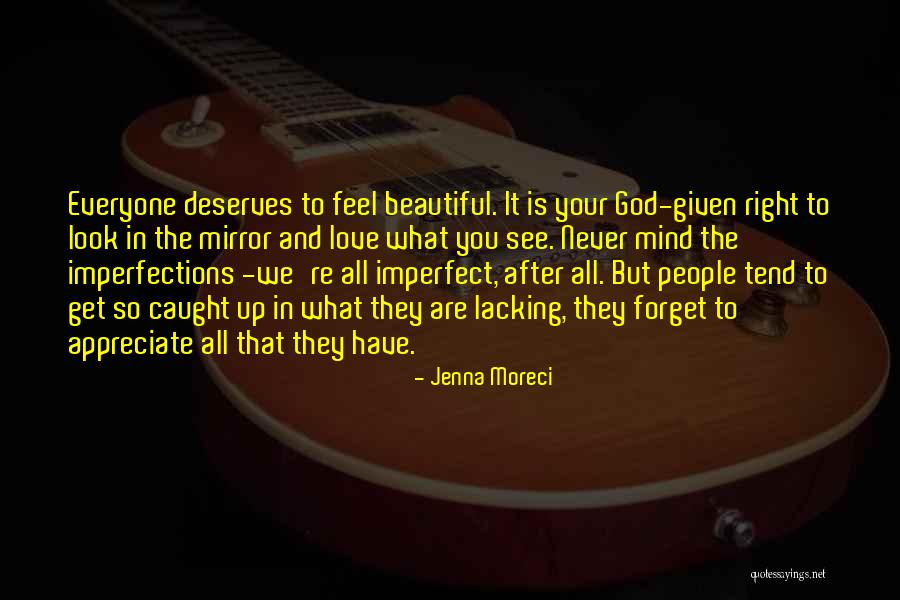 Sometimes I Look In The Mirror Quotes By Jenna Moreci Sometimes I Look In The Mirror Quotes By Jenna Moreci