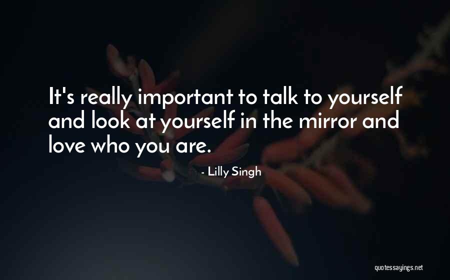 Sometimes I Look In The Mirror Quotes By Lilly Singh Sometimes I Look In The Mirror Quotes By Lilly Singh