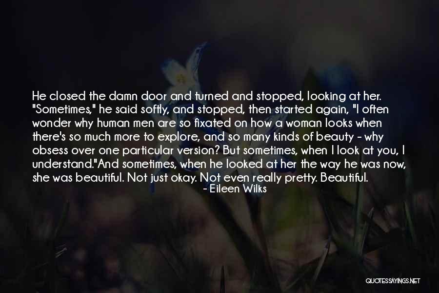 Sometimes I Really Wonder Quotes By Eileen Wilks Sometimes I Really Wonder Quotes By Eileen Wilks