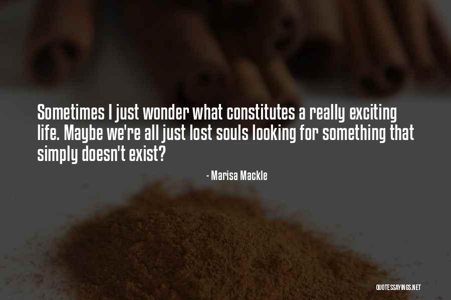 Sometimes I Really Wonder Quotes By Marisa Mackle Sometimes I Really Wonder Quotes By Marisa Mackle