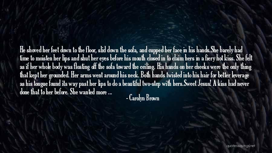 Sometimes I Shut Down Quotes By Carolyn Brown