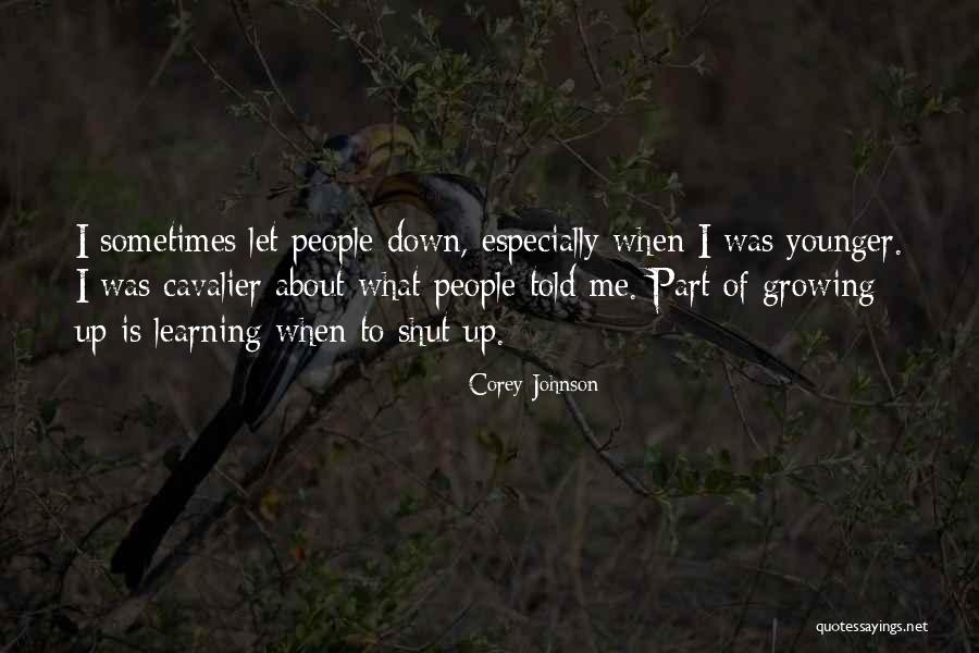 Sometimes I Shut Down Quotes By Corey Johnson Sometimes I Shut Down Quotes By Corey Johnson