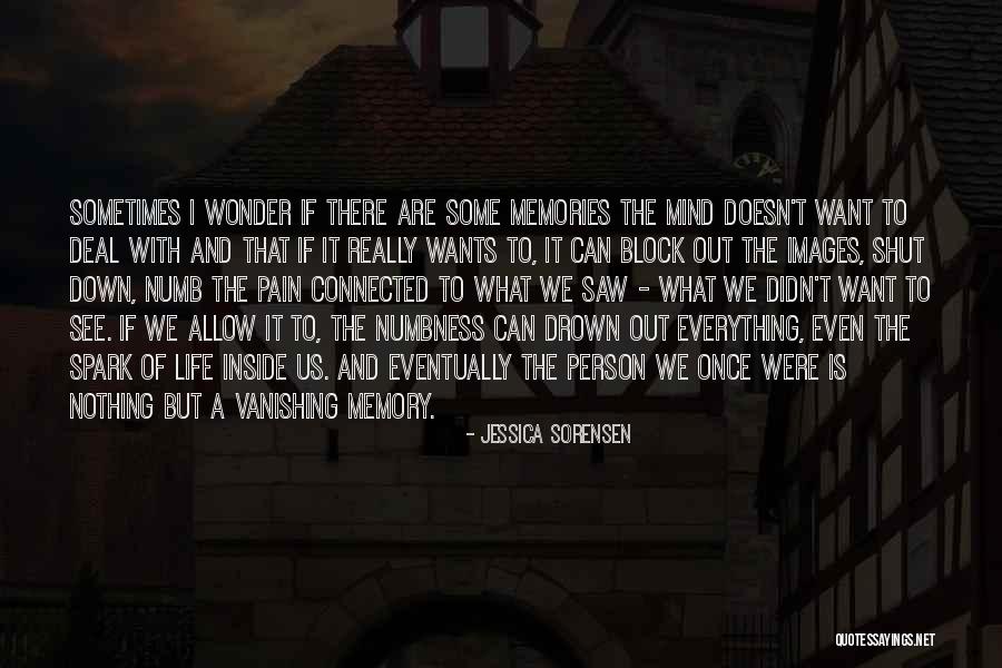 Sometimes I Shut Down Quotes By Jessica Sorensen