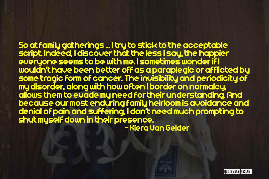 Sometimes I Shut Down Quotes By Kiera Van Gelder Sometimes I Shut Down Quotes By Kiera Van Gelder