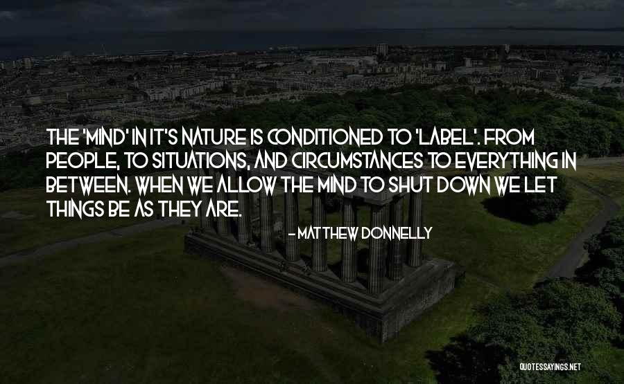 Sometimes I Shut Down Quotes By Matthew Donnelly