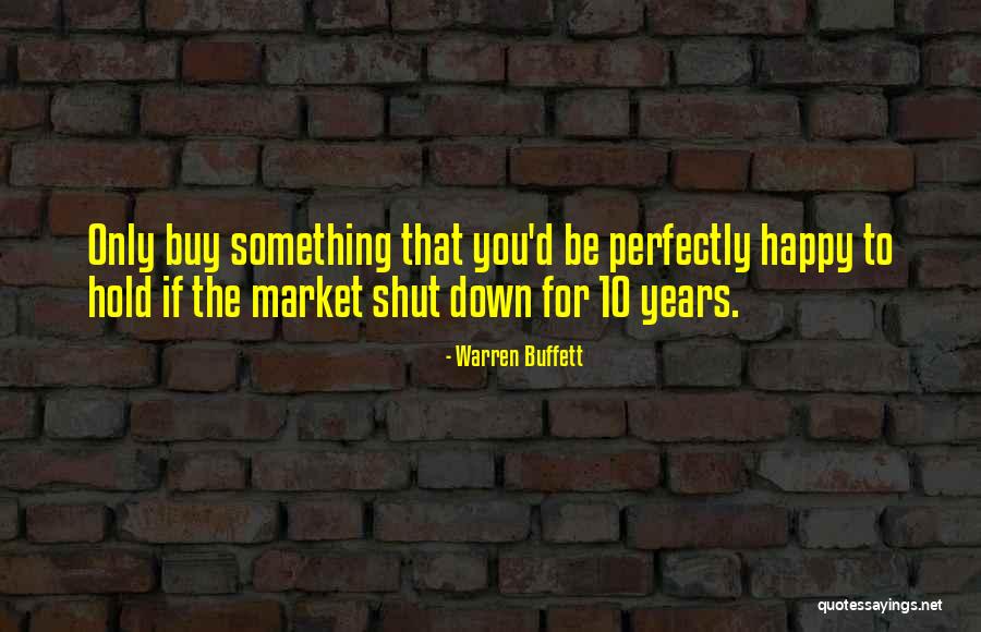 Sometimes I Shut Down Quotes By Warren Buffett Sometimes I Shut Down Quotes By Warren Buffett