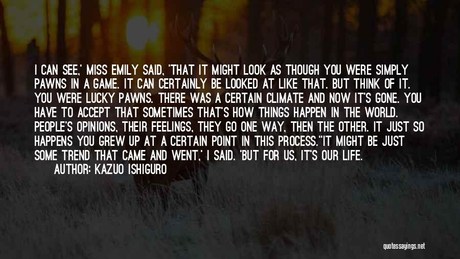 Sometimes I Think I Miss You Quotes By Kazuo Ishiguro