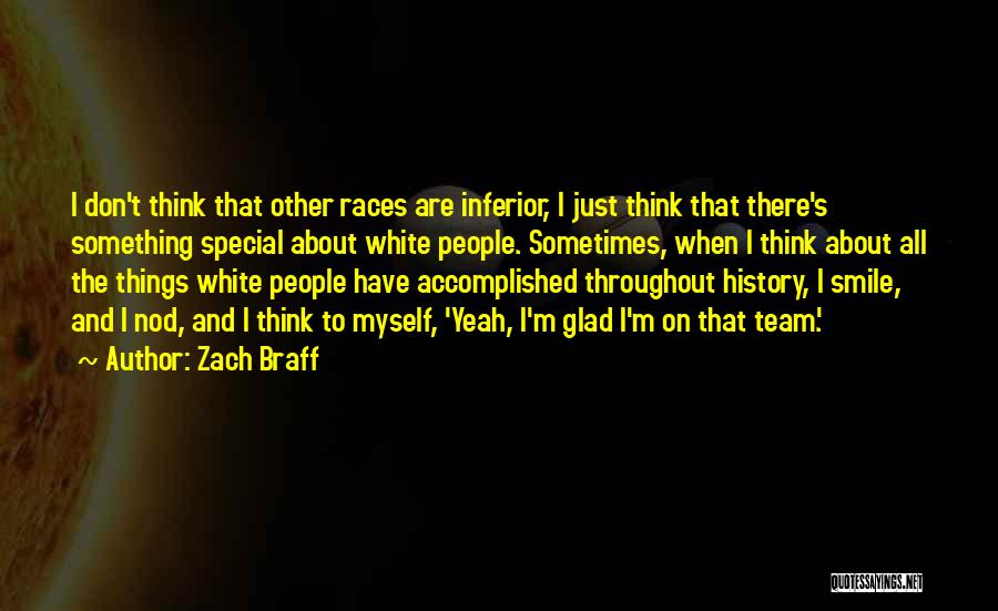 Sometimes I Think To Myself Quotes By Zach Braff