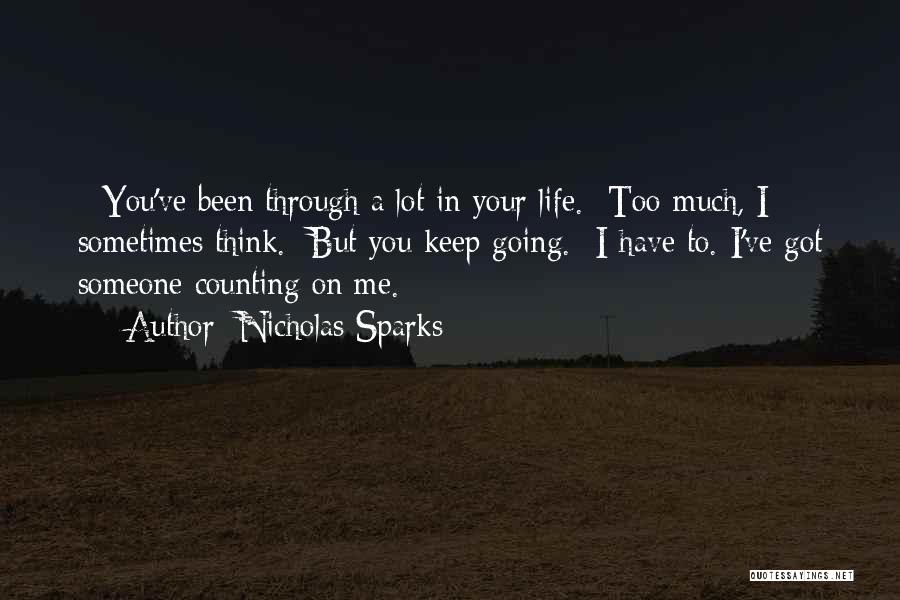 Sometimes I Think Too Much Quotes By Nicholas Sparks