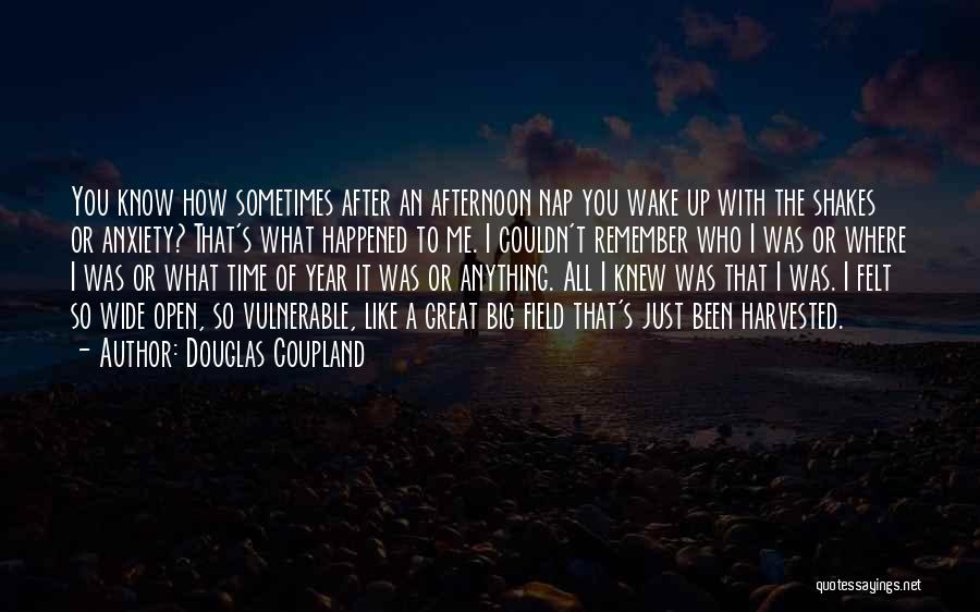 Sometimes I Wake Up Quotes By Douglas Coupland