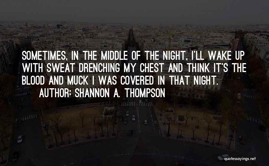 Sometimes I Wake Up Quotes By Shannon A. Thompson