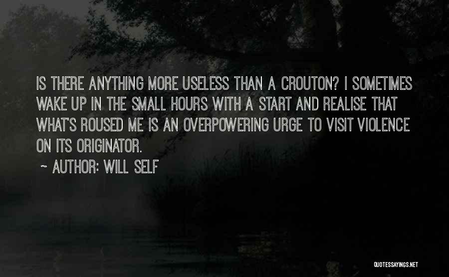 Sometimes I Wake Up Quotes By Will Self